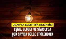Uşak'ta Elektrik Kesintisi, Eşme, Ulubey ve Sivaslı'da Çok Sayıda Bölge Etkilenecek