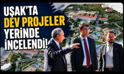 Uşak'ta Yeni Hükümet Konağı ve Millet Bahçesi Projelerinde İnceleme