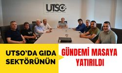 UTSO’da Gıda Sektörünün Gündemi Masaya Yatırıldı, Haziran Ayı Olağan Toplantısı Gerçekleştirildi