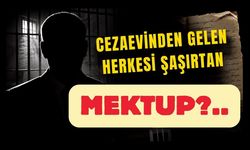 Cezaevinden Gelen Herkesi Şaşırtan Mektup!