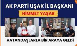 AK Parti Uşak İl Başkanı Himmet Yaşar Vatandaşlarla Bir Araya Geldi