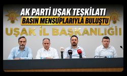 AK Parti Uşak Teşkilatı Basın Mensuplarıyla Buluştu