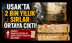 Uşak'ta 2 Bin Yıllık Sırlar Ortaya Çıktı! Cinayet, Meşaleli Heykel ve Şartlı Vasiyet Yazıtları Bulundu