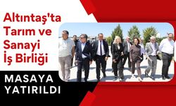 Altıntaş'ta Tarım ve Sanayi İş Birliği Masaya Yatırıldı