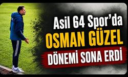 Asil 64 Spor'da Osman Güzel Dönemi Sona Erdi