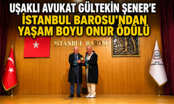 Uşaklı Avukat Gültekin Şener’e İstanbul Barosu’ndan Yaşam Boyu Onur Ödülü