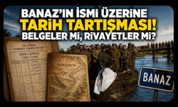 Banaz'ın İsmi Üzerine Tarih Tartışması!