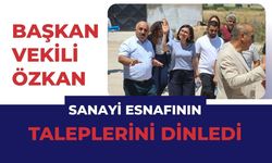 Başkan Vekili Özkan, Sanayi Esnafının Taleplerini Dinledi