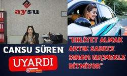 Cansu Süren Uyardı: "Ehliyet Almak Artık Sadece Sınavı Geçmekle Bitmiyor"