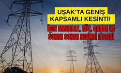 Uşak'ta Geniş Kapsamlı Kesinti! İşte Mahalle, Köy, Cadde ve Sokak Sokak Kesinti Listesi