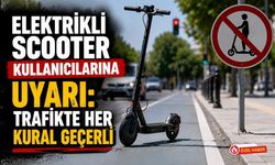 Elektrikli Scooter Kullanıcılarına Uyarı: Trafikte Her Kural Geçerli