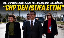 Eski CHP Merkez İlçe Kadın Kolları Başkanı Leyla Özler: "CHP'den İstifa Ettim"