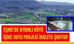Eşme'de Aydınlı Köyü İçme Suyu Projesi İhaleye Çıkıyor