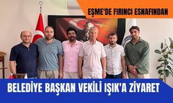 Eşme'de Fırıncı Esnafından Belediye Başkan Vekili Işık'a Ziyaret
