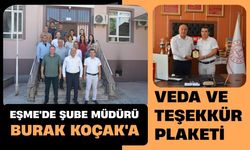 Eşme'de Şube Müdürü Burak Koçak'a Veda ve Teşekkür Plaketi
