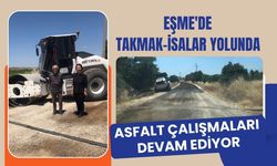 Eşme'de Takmak-İsalar Yolunda Asfalt Çalışmaları Devam Ediyor
