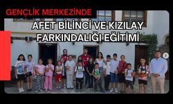 Gençlik Merkezinde Afet Bilinci ve Kızılay Farkındalığı Eğitimi
