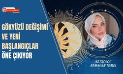 Gökyüzü Değişimi ve Yeni Başlangıçlar Öne Çıkıyor