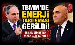 TBMM'de Enerji Tartışması Gerildi! İsmail Güneş'ten Erhan Usta'ya Yanıt