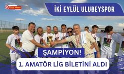 İki Eylül Ulubeyspor Şampiyon! 1. Amatör Lig Biletini Aldı