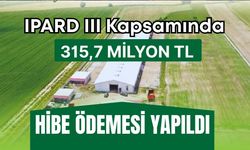 IPARD III Kapsamında 315,7 Milyon TL Hibe Ödemesi Yapıldı