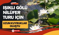 Işıklı Gölü Nilüfer Turu İçin Uzun Kuyruklar Oluştu