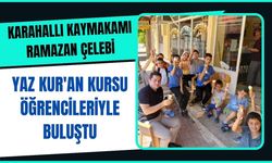 Karahallı Kaymakamı Ramazan Çelebi, Yaz Kur'an Kursu Öğrencileriyle Buluştu