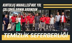 Kurtuluş Mahallesi'nde Yol Çalışmalarının Ardından Temizlik Seferberliği
