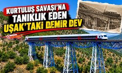 Kurtuluş Savaşı'na Tanıklık Eden Uşak'taki Demir Dev