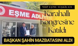 MHP Eşme Teşkilatı Karahallı Kongresine Katıldı, Başkan Şahin Mazbatasını Aldı