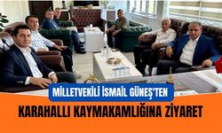 Milletvekili İsmail Güneş'ten Karahallı Kaymakamlığına Ziyaret