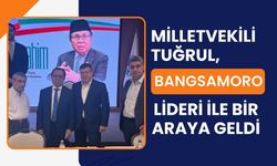 Milletvekili Tuğrul, Bangsamoro Lideri ile Bir Araya Geldi