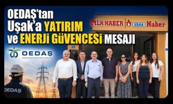 OEDAŞ'tan Uşak'a Yatırım ve Enerji Güvencesi Mesajı