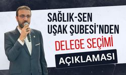 Sağlık-Sen Uşak Şubesi’nden Delege Seçimi Açıklaması