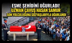 Eşme Şehidini Uğurladı! Uzman Çavuş Hasan Samur Son Yolculuğuna Gözyaşlarıyla Uğurlandı