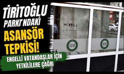Tiritoğlu Parkı'ndaki Asansör Tepkisi! Engelli Vatandaşlar İçin Yetkililere Çağrı