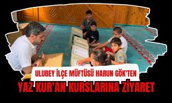 Ulubey İlçe Müftüsü Harun Gök'ten Yaz Kur'an Kurslarına Ziyaret