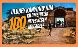 Ulubey Kanyonu'nda 100 Kilometrelik Nefes Kesen Mücadele