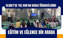 Ulubey'de Yaz Kur'an Kursu Öğrencilerine Eğitim ve Eğlence Bir Arada