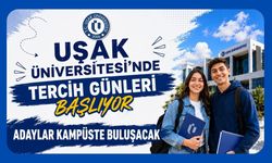 Uşak Üniversitesi'nde Tercih Günleri Başlıyor, Adaylar Kampüste Buluşacak