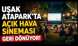 Uşak Atapark’ta Açık Hava Sineması Geri Dönüyor!