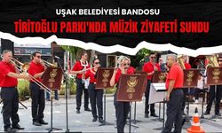 Uşak Belediyesi Bandosu Müzik Ziyafeti Sundu