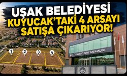 Uşak Belediyesi Kuyucak'taki 4 Arsayı Satışa Çıkarıyor!