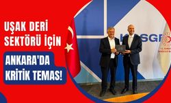 Uşak Deri Sektörü İçin Ankara'da Kritik Temas! KOSGEB Desteği Masaya Yatırıldı