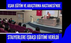 Uşak EAH'de Stajyerlere İşbaşı Eğitimi Verildi