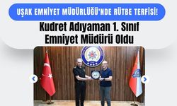 Uşak Emniyet Müdürlüğü'nde Rütbe Terfisi! Kudret Adıyaman 1. Sınıf Emniyet Müdürü Oldu