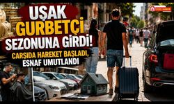 Uşak Gurbetçi Sezonuna Girdi! Çarşıda Hareket Başladı, Esnaf Umutlandı