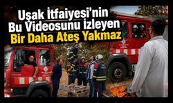 Uşak İtfaiyesi'nin Bu Videosunu İzleyen Bir Daha Ateş Yakmaz