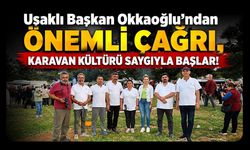 Okkaoğlu'ndan Önemli Çağrı, Karavan Kültürü Saygıyla Başlar!