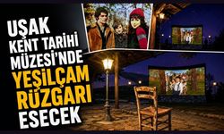 Uşak Kent Tarihi Müzesi'nde Yeşilçam Rüzgarı Esecek